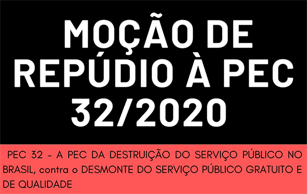 Imagem da notícia: MOÇÃO DE REPÚDIO À PEC 32/2020
